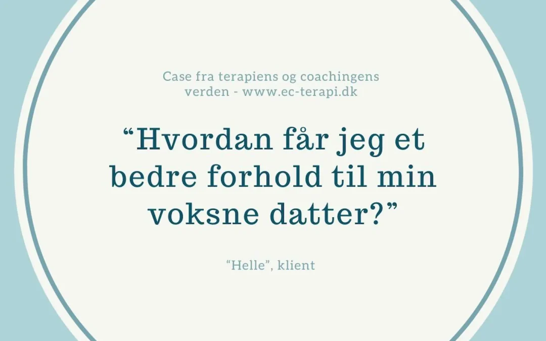 Hvordan får jeg et bedre forhold til min voksne datter?